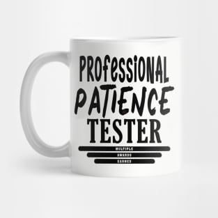 Professional Patience Tester Mug